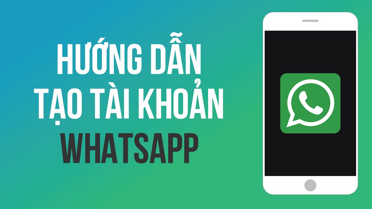 Hướng dẫn cài đặt WhatsApp trên điện thoại và xác minh bảo mật 2 bước
